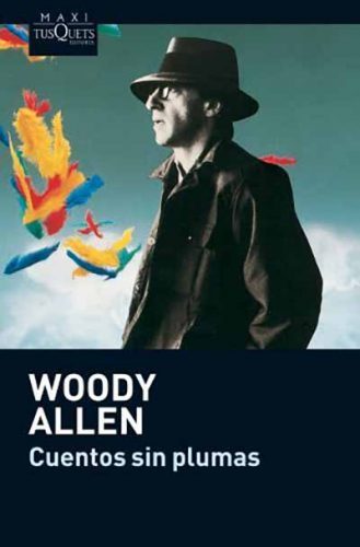 Cuentos sin plumas, Woody Allen